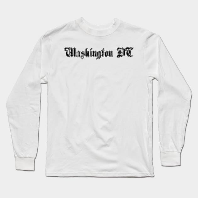 washington dc Long Sleeve T-Shirt by DeekayGrafx